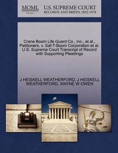 Crane Boom Life Guard Co., Inc., Et Al., Petitioners, V. Saf-t-boom Corporation Et Al. U.s. Supreme Court Transcript Of Record With Supporting Pleadings