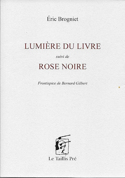 Lumière du livre ; Rose noire