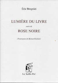 Lumière du livre ; Rose noire