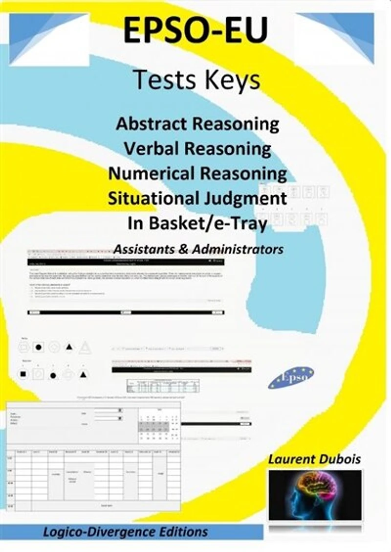 EPSO-EU Tests Keys: Abstract Reasoning Verbal Reasoning Numerical Reasoning Situational Judgment In Basket/e-Tray, Assistant & Administrator