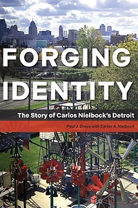 Forging Identity: The Story of Carlos Nielbock's Detroit