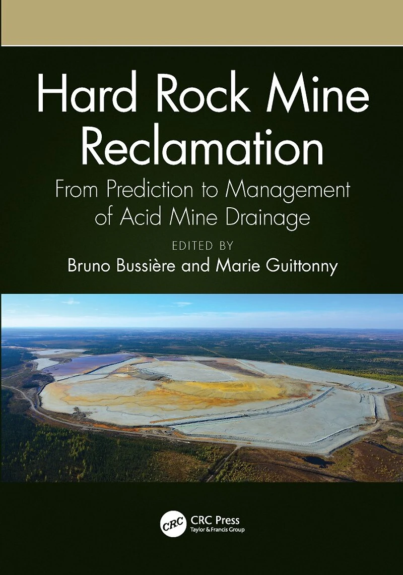 Hard Rock Mine Reclamation: From Prediction to Management of Acid Drainage
