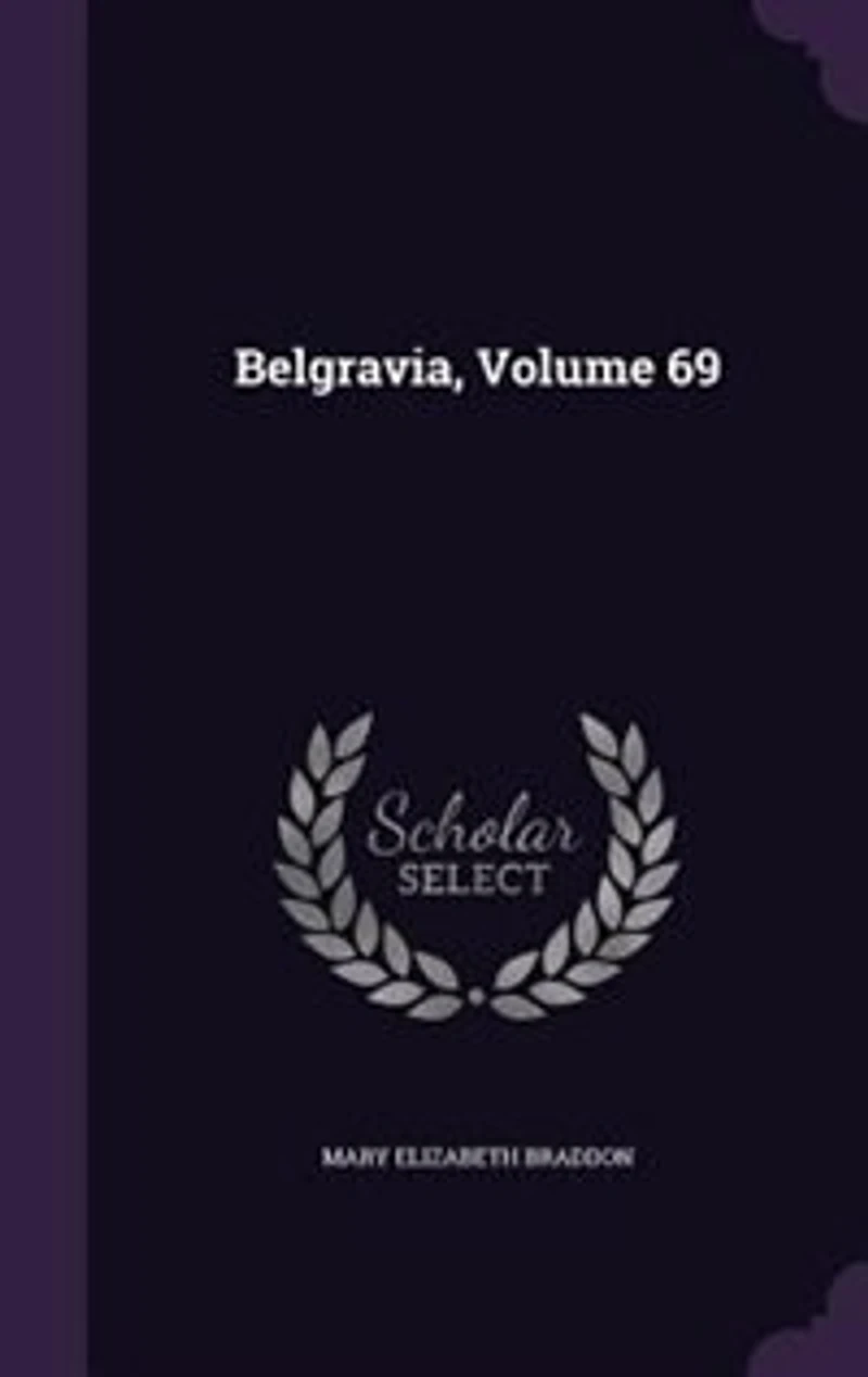 Belgravia, Volume 69