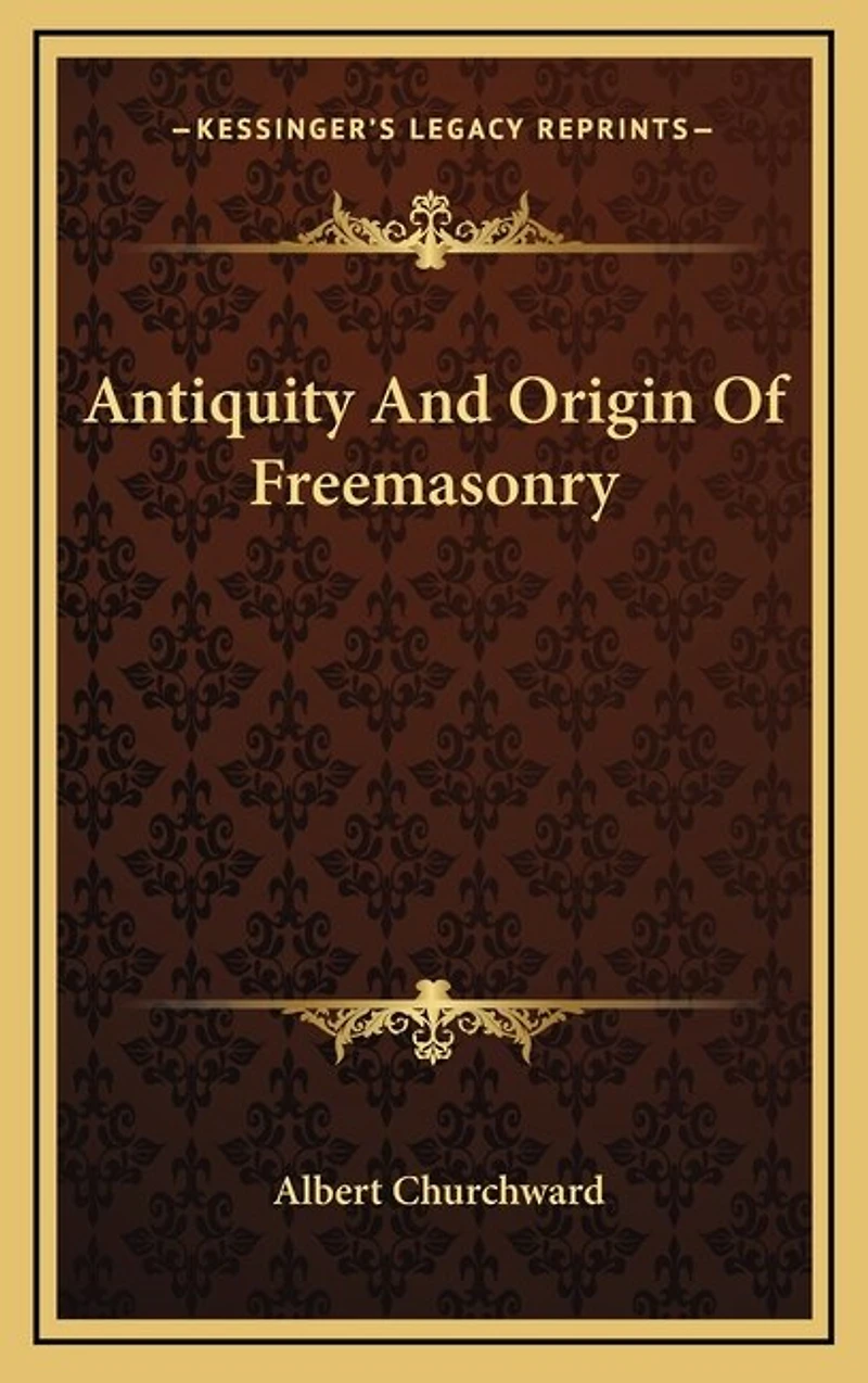 Antiquity And Origin Of Freemasonry