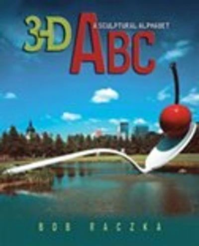 3-D ABC(Bob Raczka's Art Adv)Age 5-18