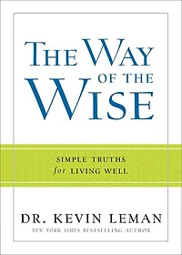 The Way Of The Wise: Simple Truths for Living Well