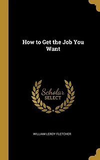 How to Get the Job You Want