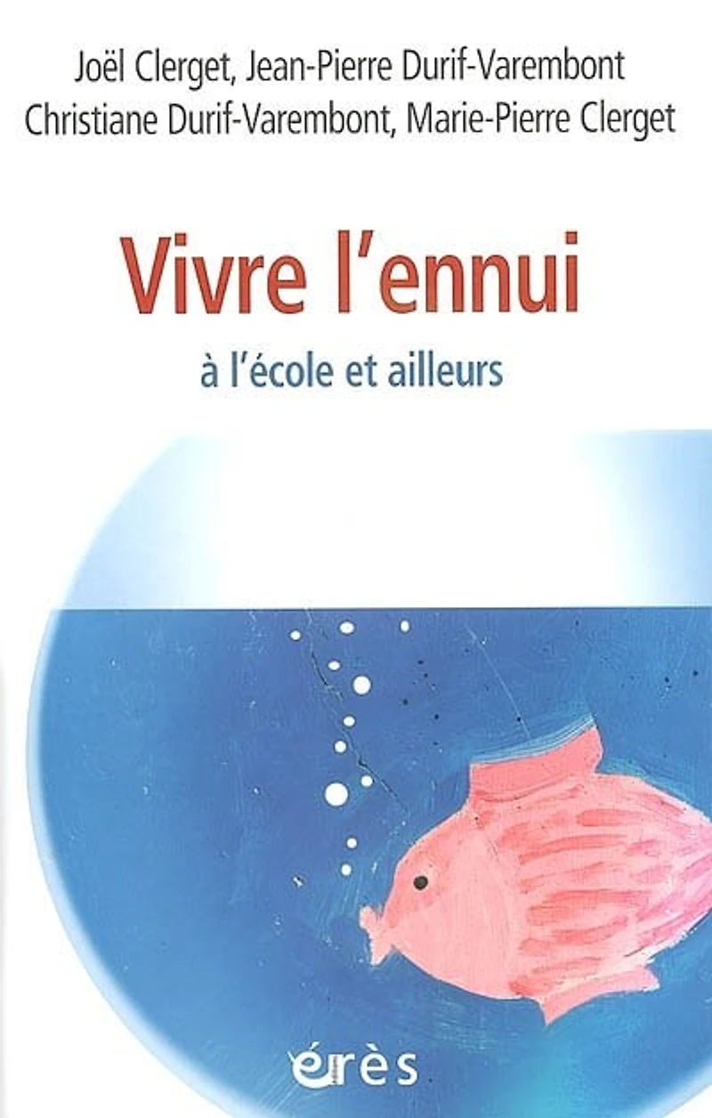 Vivre l'ennui : à l'école et ailleurs: ailleurs