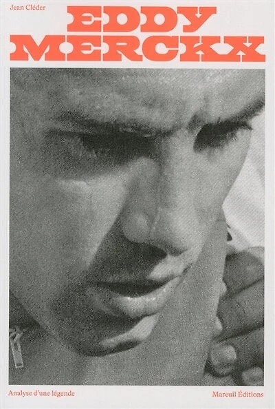 Eddy Merckx: analyse d'une légende