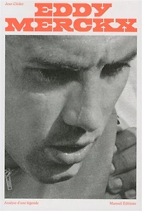 Eddy Merckx: analyse d'une légende