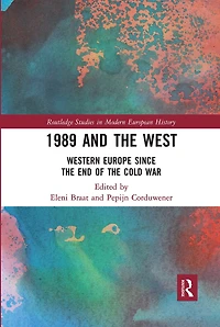 1989 And The West: Western Europe Since End Of Cold War