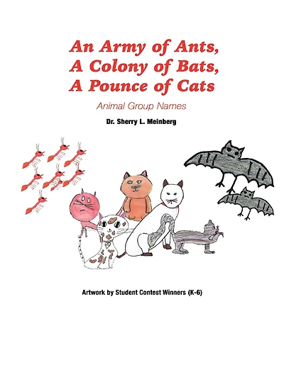 An Army of Ants, a Colony of Bats, a Pounce of Cats: Animal Group Names