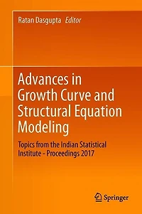 Advances Growth Curve and Structural Equation Modeling: Topics from the Indian Statistical Institute-Proceedings 2017