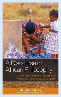 A Discourse on African Philosophy: New Perspective Ubuntu and Transitional Justice South Africa