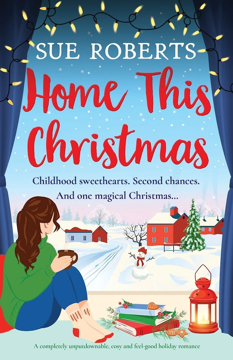 Home This Christmas: A completely unputdownable, cosy and feel-good holiday romance