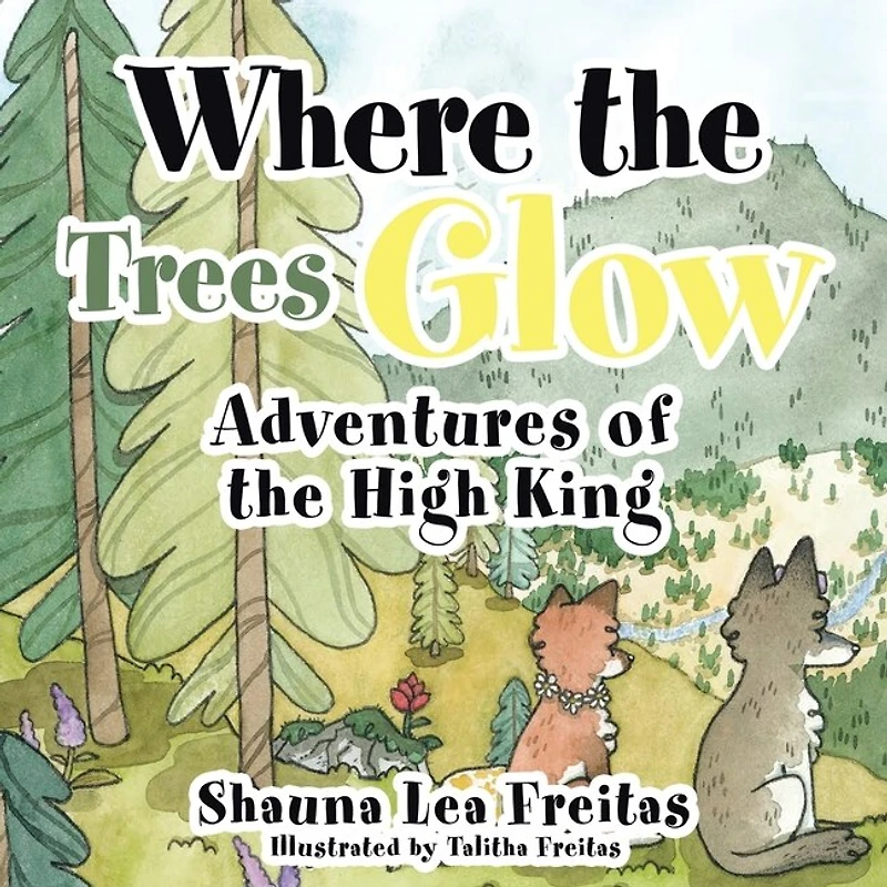 Adventures of the High King: Where Trees Glow