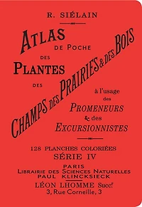 Atlas de poche des plantes des champs, des prairies & des bois: à l'usage des promeneurs & des excursionnistes, Vol. 4