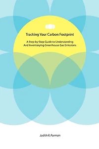 Tracking Your Carbon Footprint: A Step-by-Step Guide to Understanding and Inventorying Greenhouse Gas Emissions