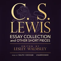 C. S. Lewis: Essay Collection and Other Short Pieces