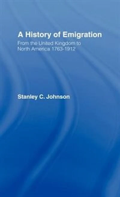 Emigration From The United Kingdom To North America, 1763-1912