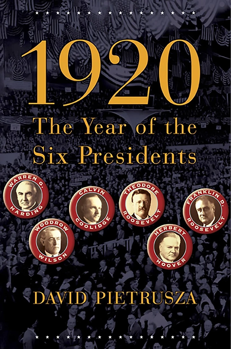 1920: the Year of Six Presidents
