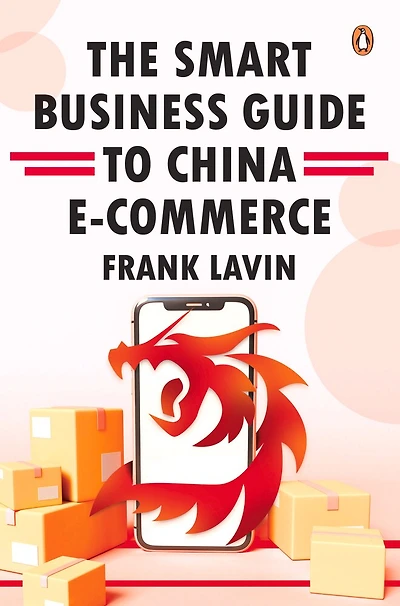 The Smart Business Guide to China E-Commerce