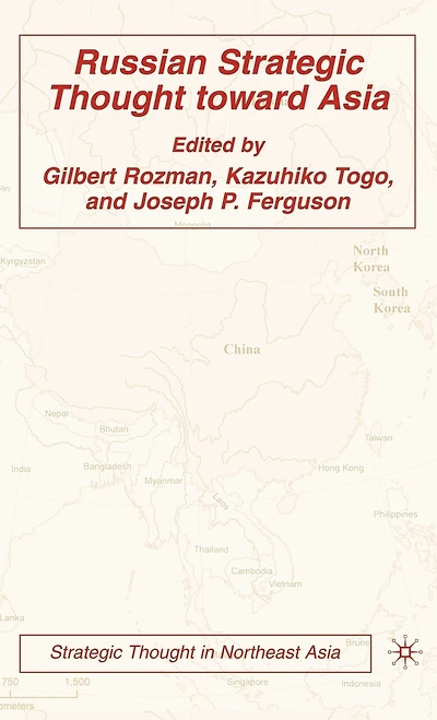 Russian Strategic Thought toward Asia