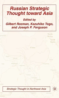 Russian Strategic Thought toward Asia