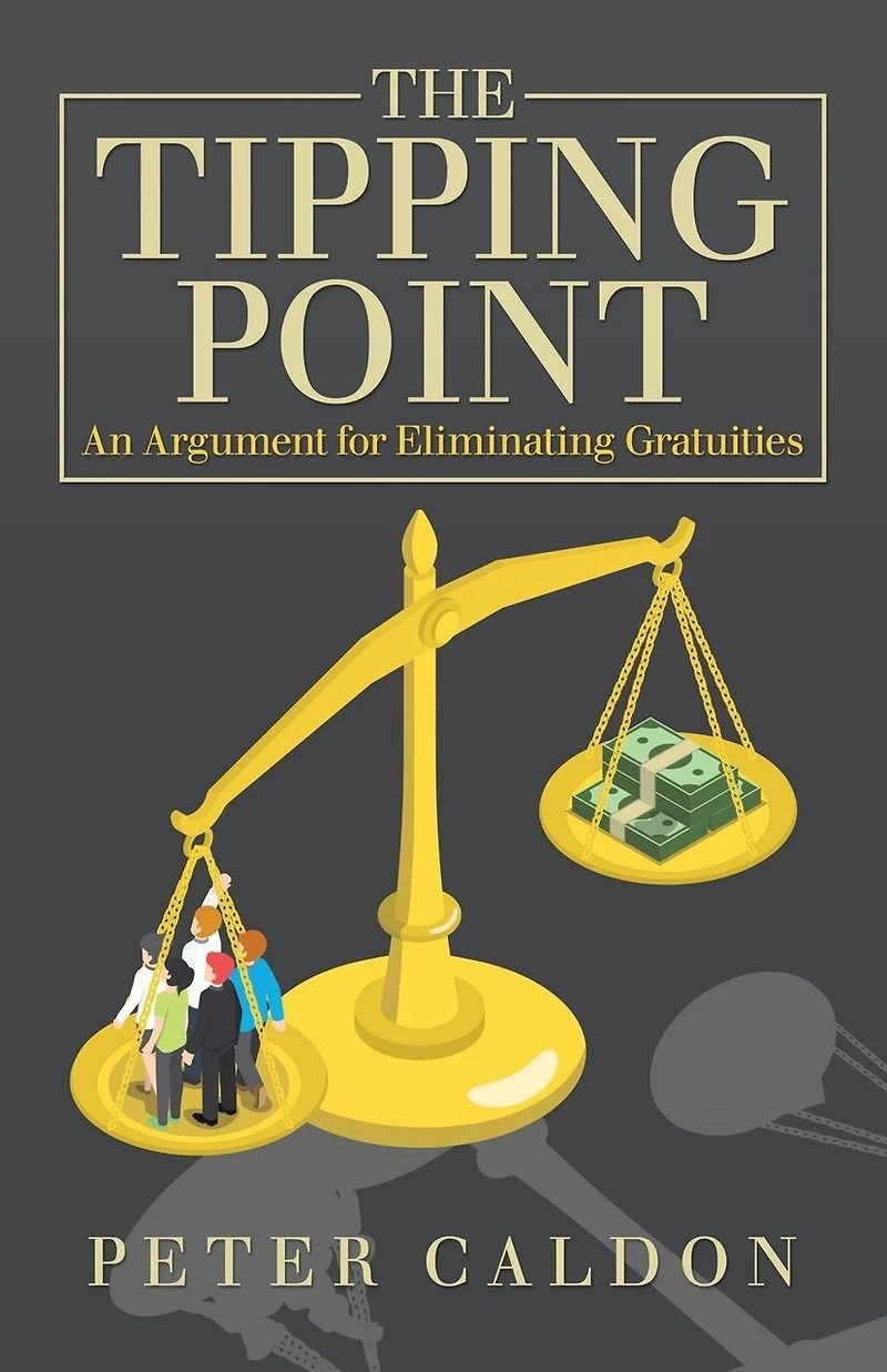 The Tipping Point: An Argument for Eliminating Gratuities