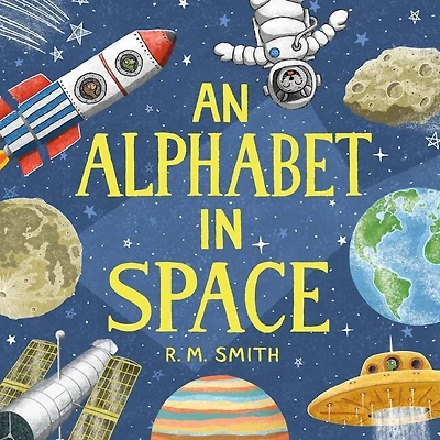 An Alphabet in Space: Outer Space, Astronomy, Planets, Space Book for Kids