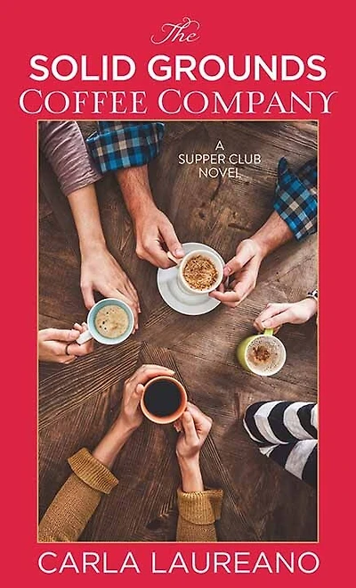 The Solid Grounds Coffee Company: A Supper Club Novel