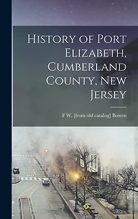 History of Port Elizabeth, Cumberland County, New Jersey