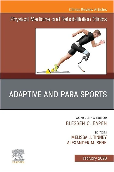 Adaptive and Para Sports, An Issue of Physical Medicine Rehabilitation Clinics North America