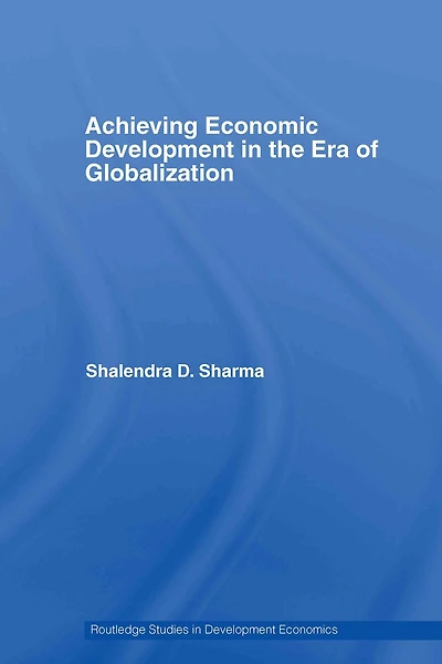 Achieving Economic Development the Era of Globalization