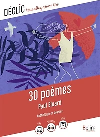 30 poèmes: anthologie et dossier