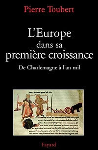 L' Europe dans sa première croissance: de Charlemagne à l'an mil