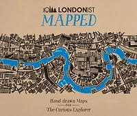 Londonist Mapped: Hand-drawn Maps For The Curious Londoner