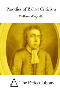 Parodies of Ballad Criticism