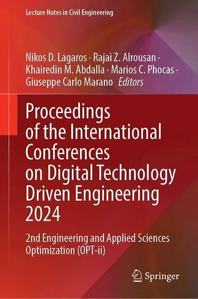 Proceedings of the International Conferences on Digital Technology Driven Engineering 2024: 2nd and Applied Sciences Optimization (OPT-ii)