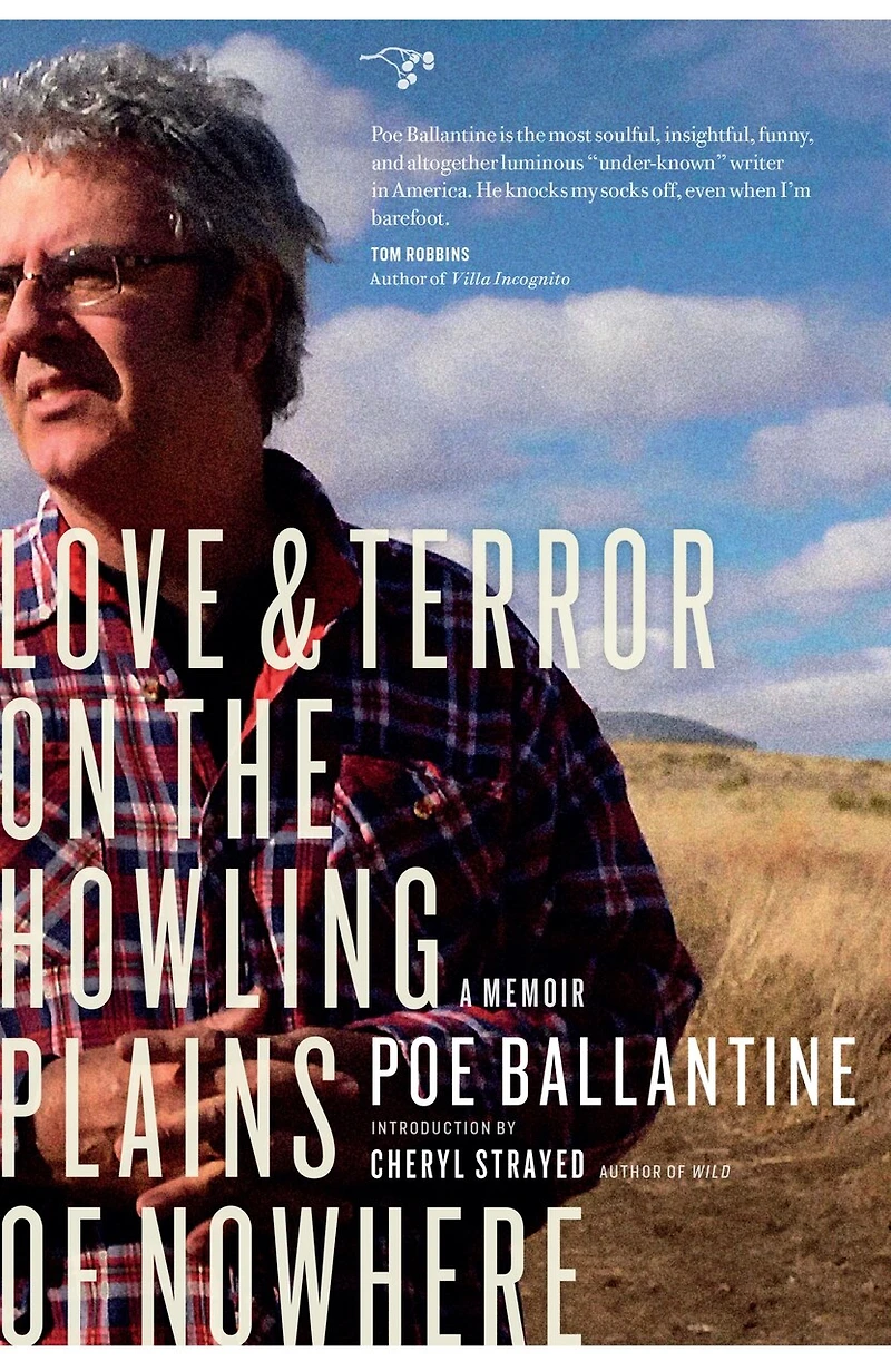 Love and Terror on the Howling Plains of Nowhere: A Memoir