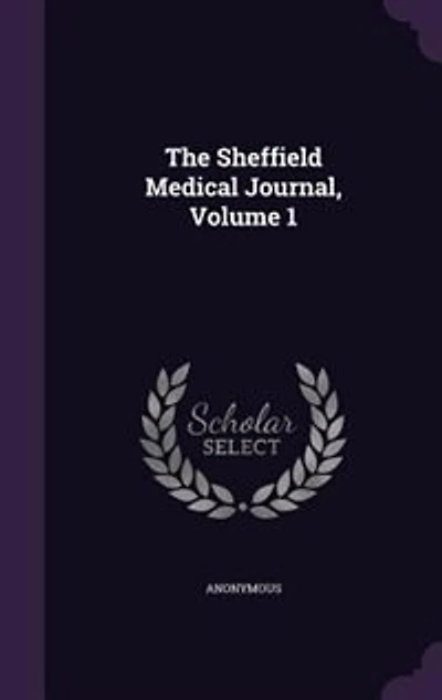 The Sheffield Medical Journal, Volume 1