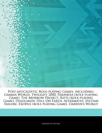Articles On Post-apocalyptic Role-playing Games, including: Gamma World, Twilight 2000, Paranoia (role-playing Game), The Morrow Project, Rifts (role-playing G