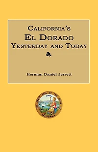 California's El Dorado Yesterday and Today