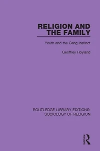 Religion And The Family: Youth Gang Instinct