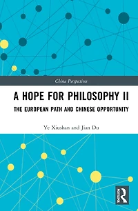 A Hope for Philosophy II: The European Path and Chinese Opportunity