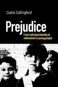 Prejudice: From Individual Identity To Nationalism Young People