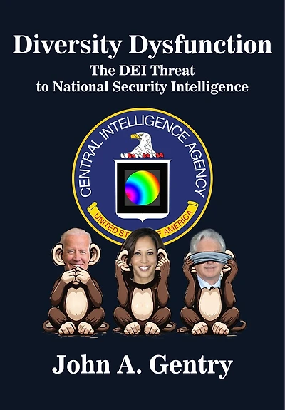 Diversity Dysfunction: The DEI Threat to National Security Intelligence