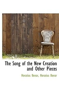 the Song of New Creation and Other Pieces