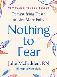 Nothing to Fear: Demystifying Death Live More Fully