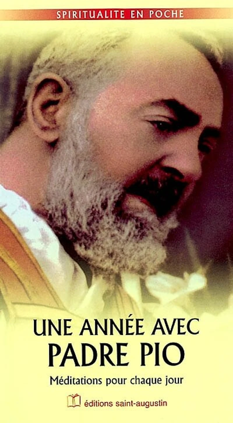 Une année avec Padre Pio: méditations pour chaque jour